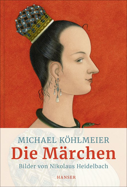 Buchcover von "Die Märchen" von Michael Köhlmeier. Die Illustrationen stammen von Nikolaus Heidelbach.